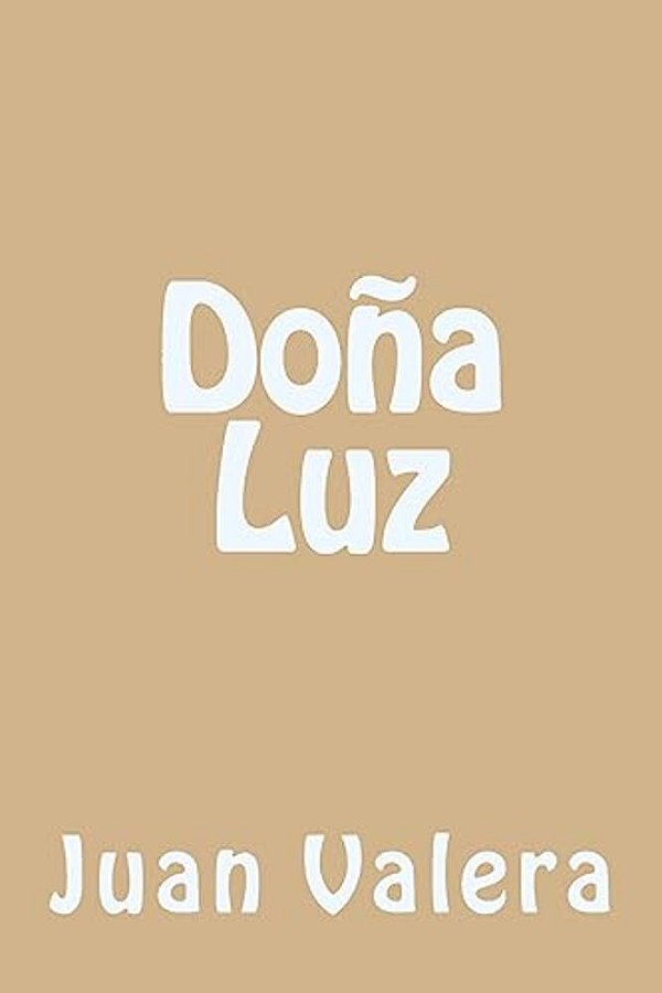 Doña Luz (Spanish Edition)-..