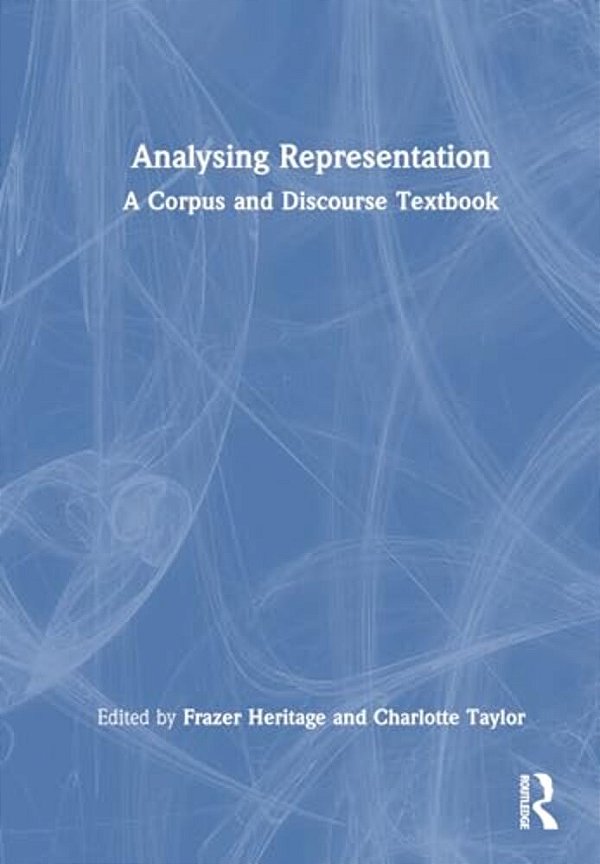 Analysing Representation: A Corpus And Discourse Textbook-..