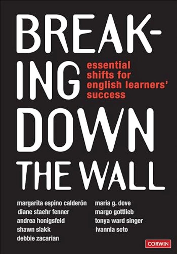 Breaking Down The Wall: Essential Shifts For English Learners' Success-..