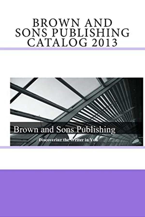 Brown And Sons Publishing Catalog 2013-..
