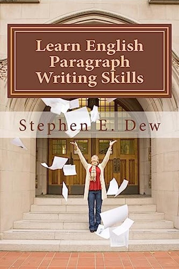 Learn English Paragraph Writing Skills: Esl Paragraph Essentials For International Students-..