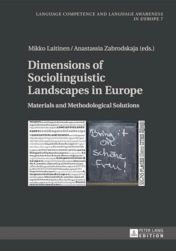 Dimensions Of Sociolinguistic Landscapes In Europe: Materials And Methodological Solutions-..