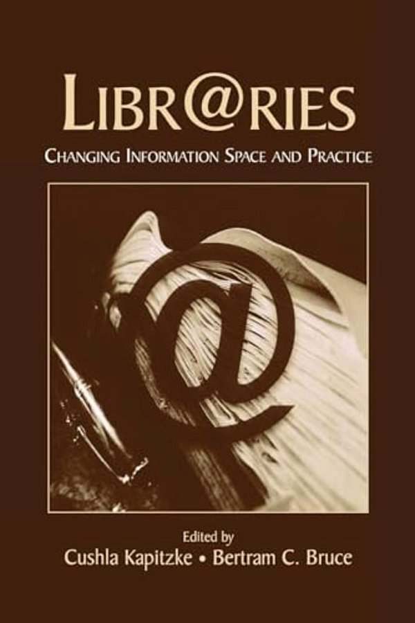 Libr@ries: Changing Information Space And Practice-..
