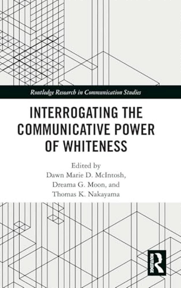 Interrogating The Communicative Power Of Whiteness-..