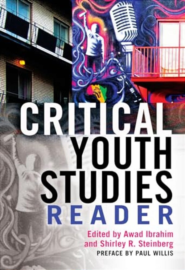 Critical Youth Studies Reader: Preface By Paul Willis-..