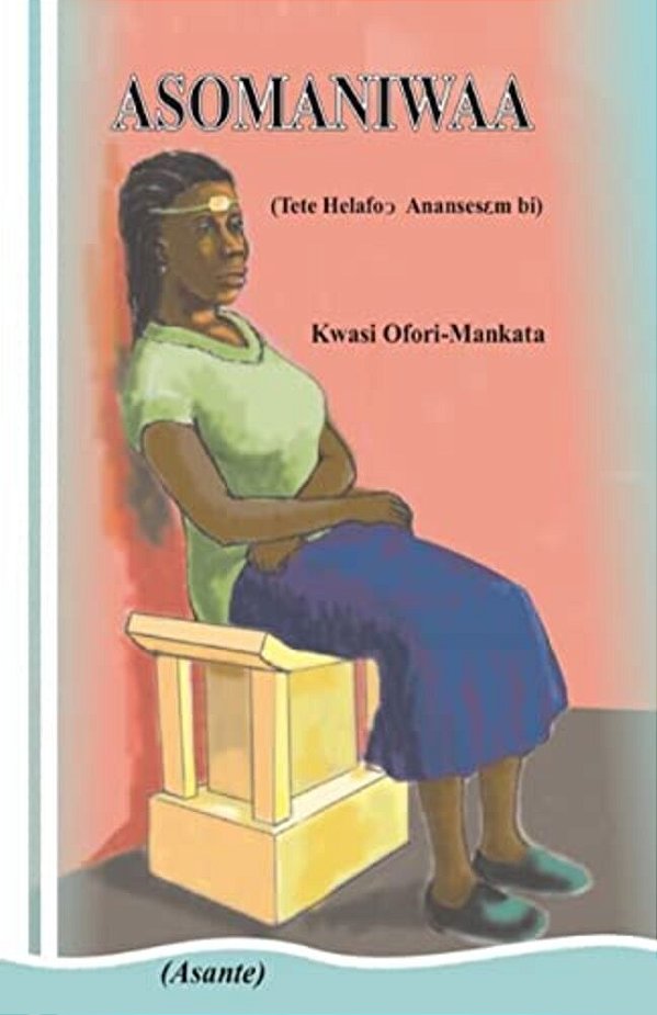 Asomaniwaa (Asante Twi)-..