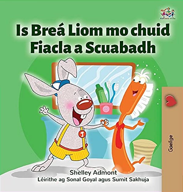 I Love To Brush My Teeth (Irish Children's Book)-..