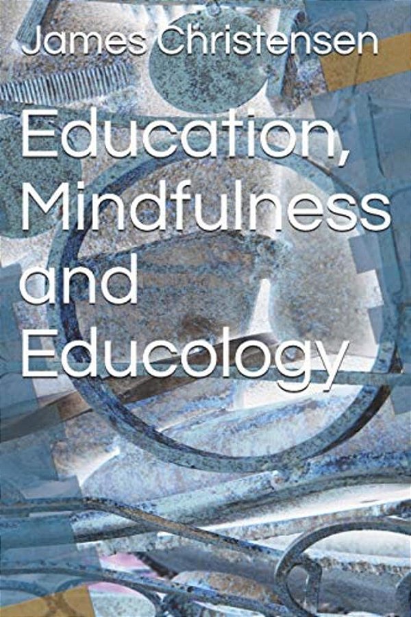 Education, Mindfulness And Educology-..