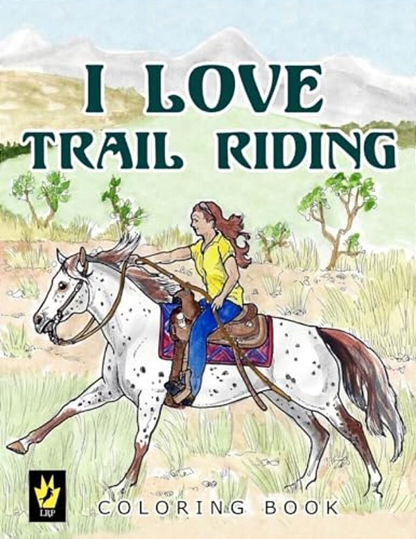 I Love Trail Riding Coloring Book-..