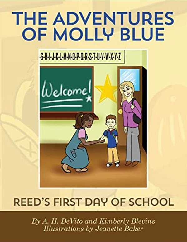 The Adventures Of Molly Blue: Reed's First Day Of School-..