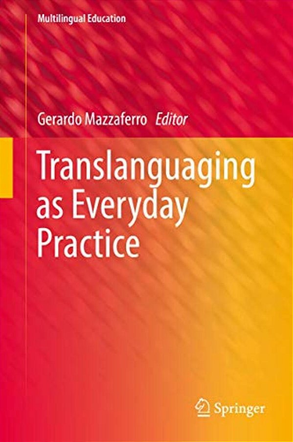 Translanguaging As Everyday Practice-..