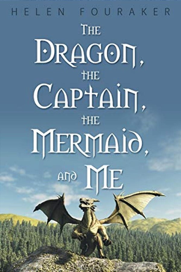 The Dragon, The Captain, The Mermaid, And Me-..