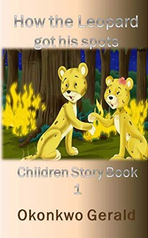 How The Leopard Got His Spots: Children Story Book 1-..