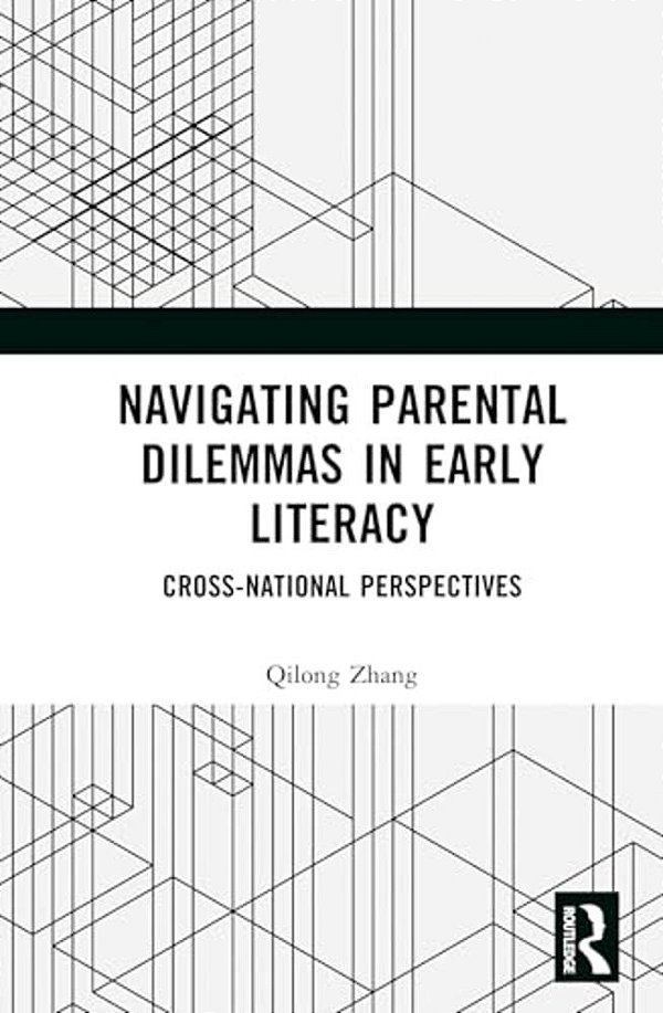 Navigating Parental Dilemmas In Early Literacy: Cross-National Perspectives-..