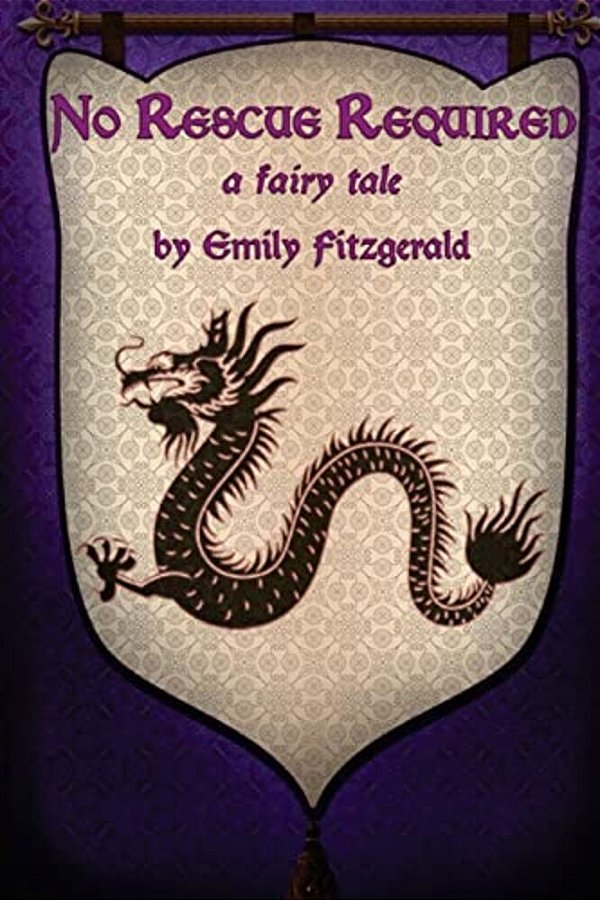 No Rescue Required: A Fairy Tale-..