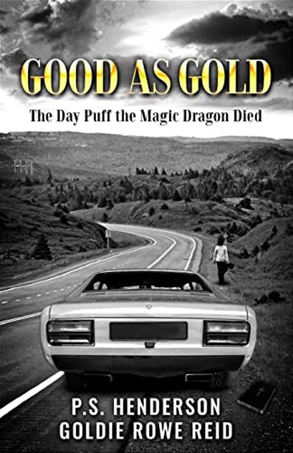 Good As Gold: The Day Puff The Magic Dragon Died-..