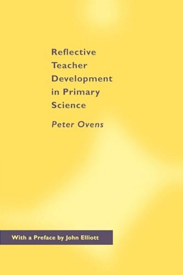 Reflective Teacher Development In Primary Science-..