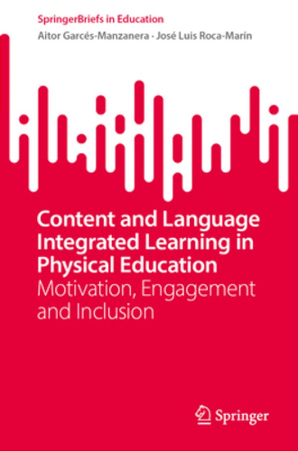 Content And Language Integrated Learning In Physical Education: Motivation, Engagement And Inclusion-..