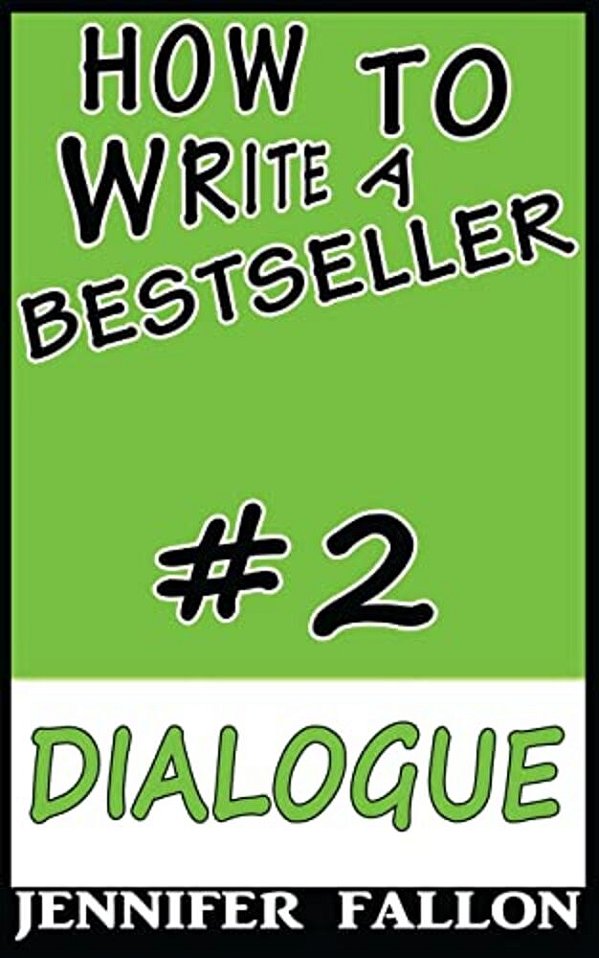 How To Write A Bestseller: Dialogue-..