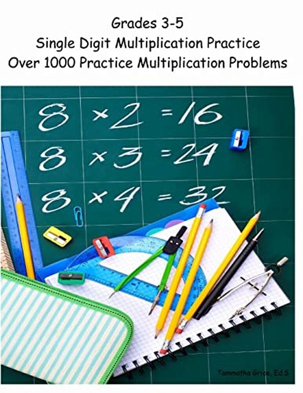 Grades 3-5 Single Digit Multiplication Practice Workbook-..