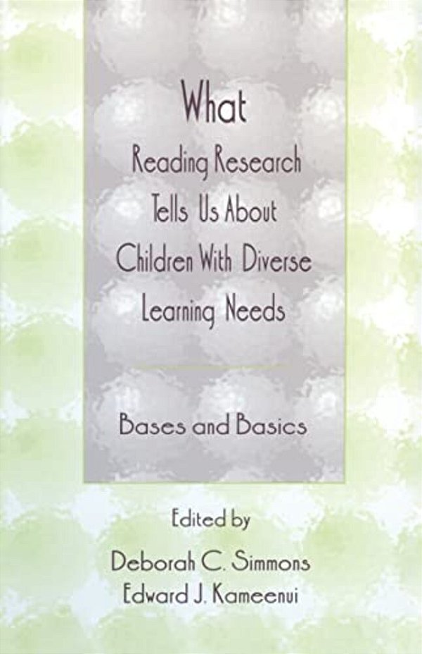 What Reading Research Tells US About Children With Diverse Learning Needs: Bases And Basics-..