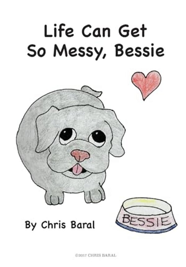 Life Can Get So Messy, Bessie-..