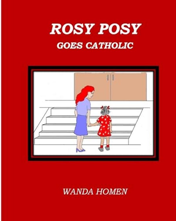 Rosy Posy Goes Catholic-..