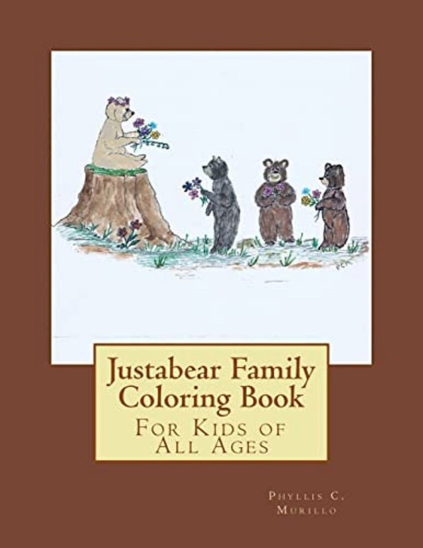 Justabear Family Coloring Book: For Kids Of All Ages-..