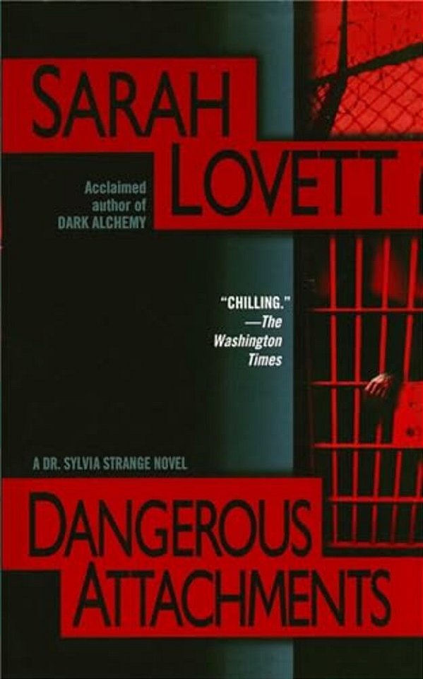 Dangerous Attachments: A Dr. Sylvia Strange Novel-..