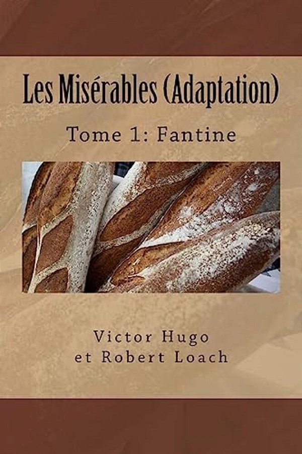 Les Misérables: Tome 1: Fantine-..