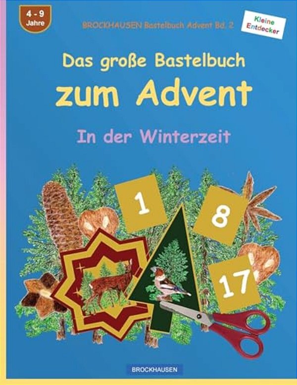 Brockhausen Bastelbuch Advent Bd. 2 - Das Große Bastelbuch Zum Advent: In Der Winterzeit-..