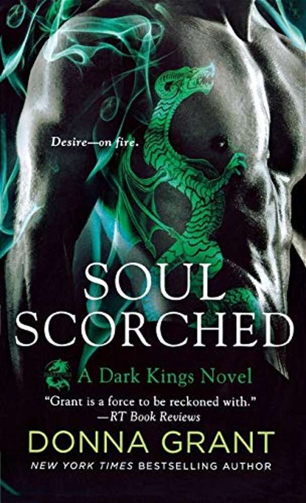 Soul Scorched: A Dark Kings Novel-..