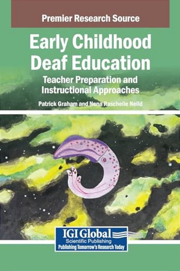 Early Childhood Deaf Education: Teacher Preparation And Instructional Approaches-..
