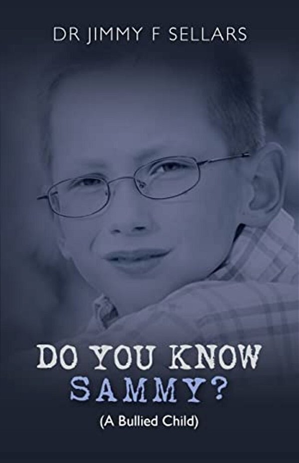 Do You Know Sammy? (A Bullied Child)-..