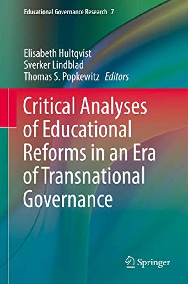 Critical Analyses Of Educational Reforms In An Era Of Transnational Governance-..