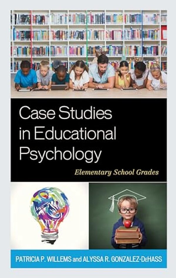 Case Studies In Educational Psychology: Elementary School Grades-..