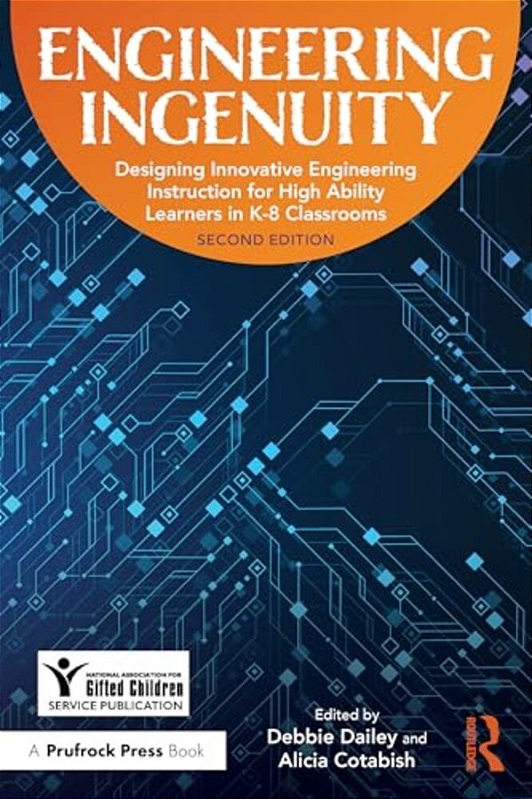 Engineering Ingenuity: Instruction For High-Ability Learners In K-8 Classrooms-..