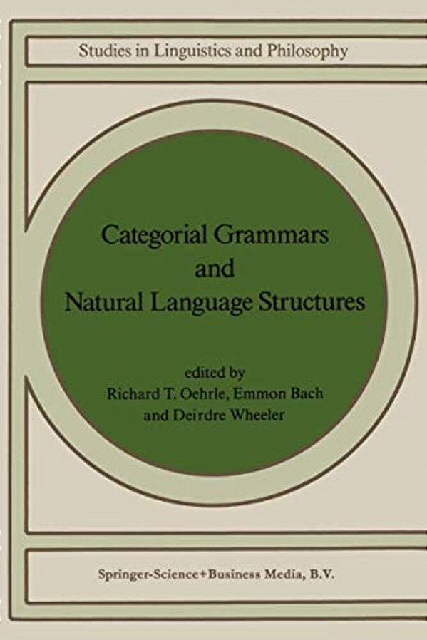 Categorial Grammars And Natural Language Structures-..