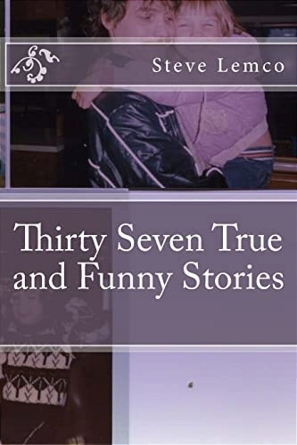 Thirty Seven True And Funny Stories-..