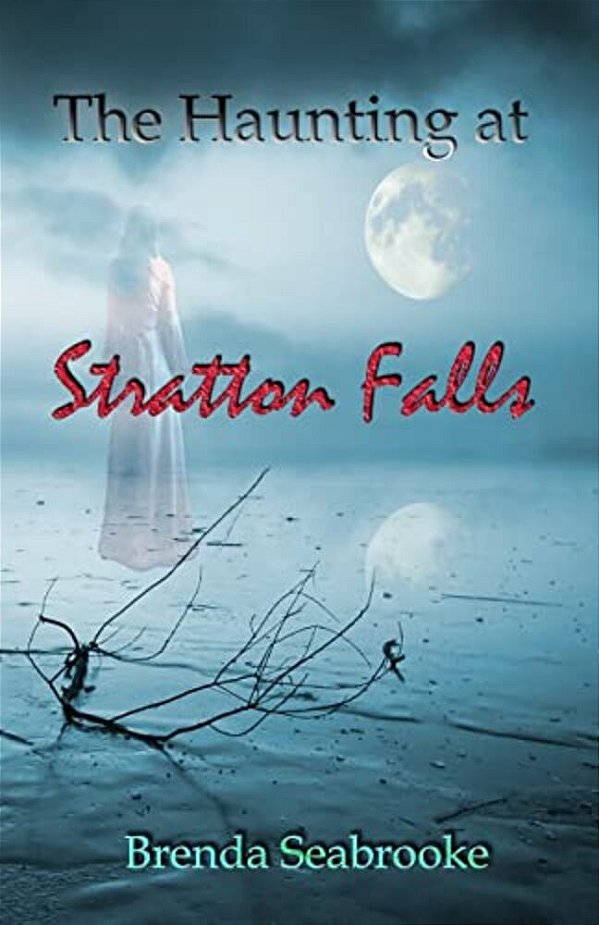 The Haunting At Stratton Falls-..