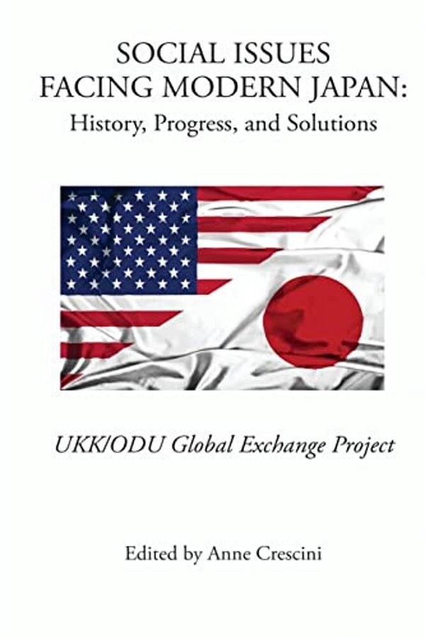 Social Issues Facing Modern Japan: History, Progress, And Solutions: Ukk/Odu Global Exchange Project-..