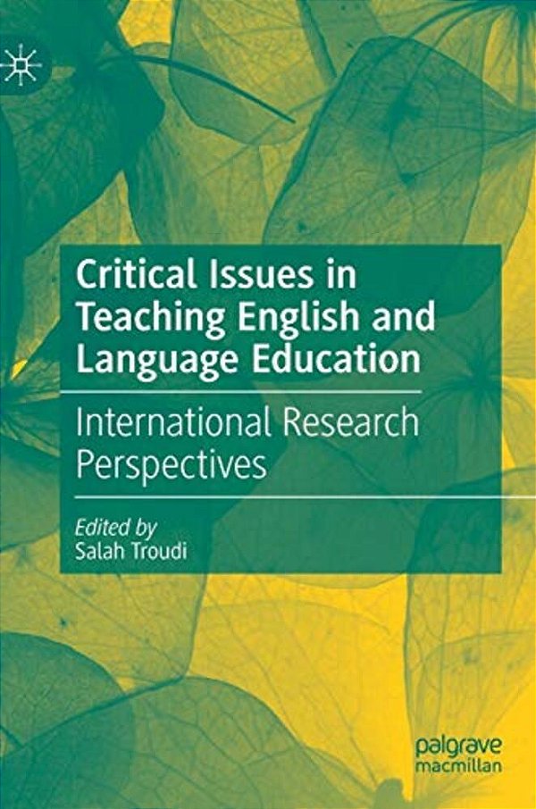 Critical Issues In Teaching English And Language Education: International Research Perspectives-..