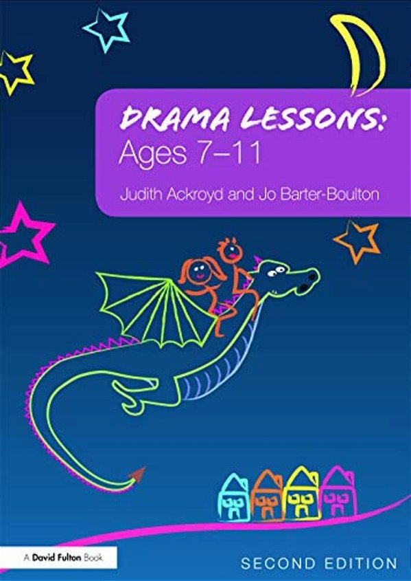 Drama Lessons: Ages 7-11-..