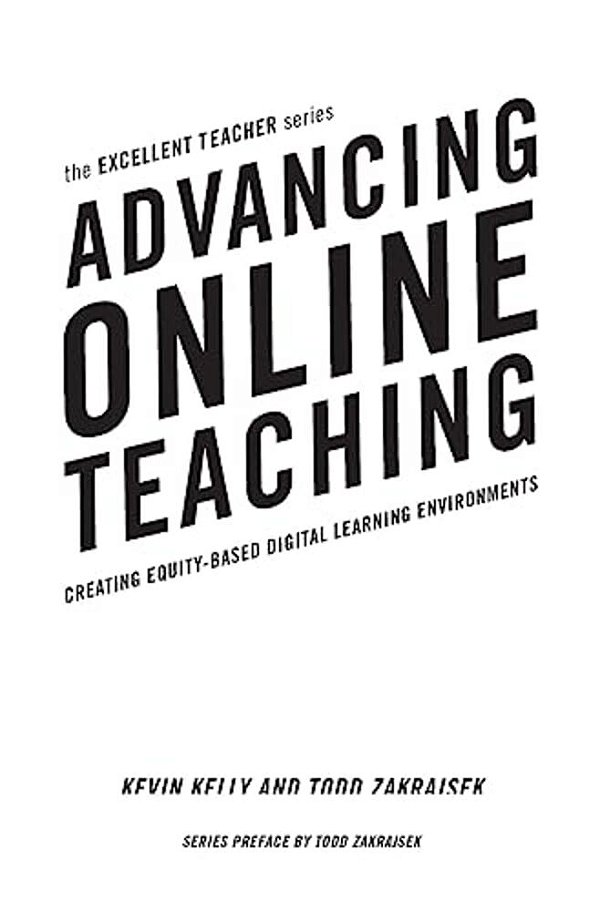 Advancing Online Teaching: Creating Equity-Based Digital Learning Environments-..