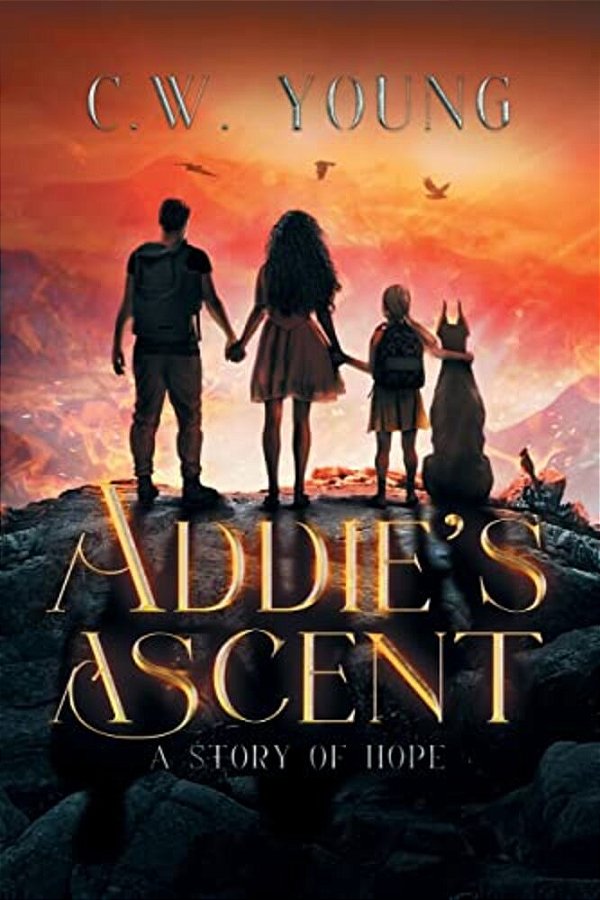 Addie's Ascent: A Story Of Hope-..