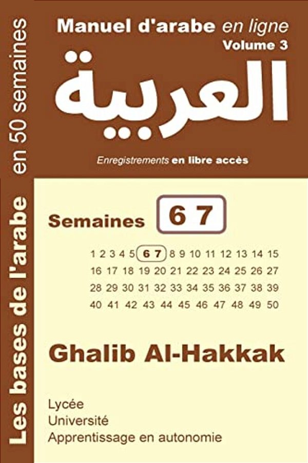 Manuel D'Arabe En Ligne - Semaines 6 7: Apprentissage En Autonomie - Petit Format-..