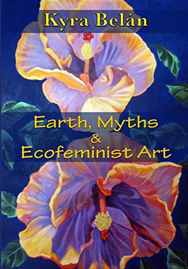 Earth, Myths, And Ecofeminist Art-..