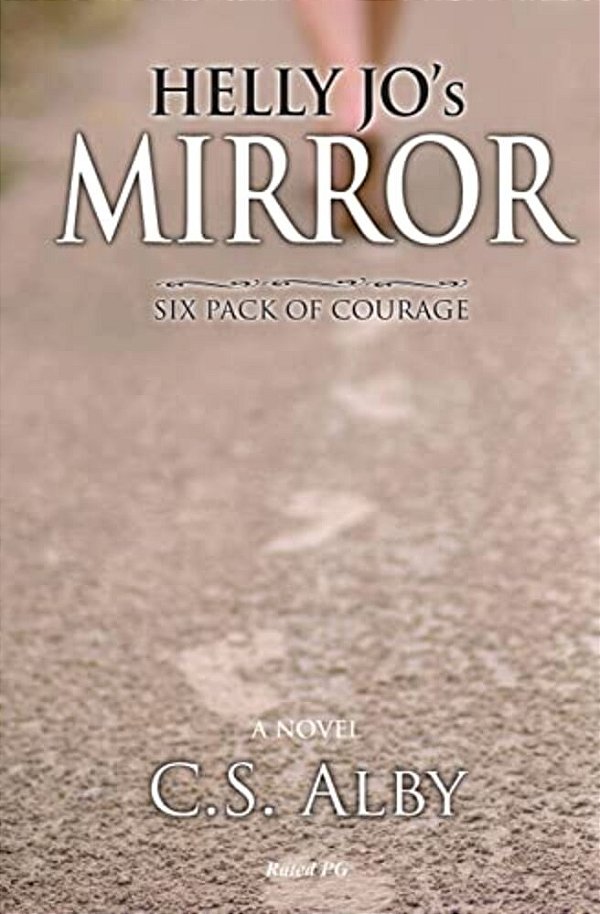 Helly Jo's Mirror - Rated Pg: Six Pack Of Courage-..