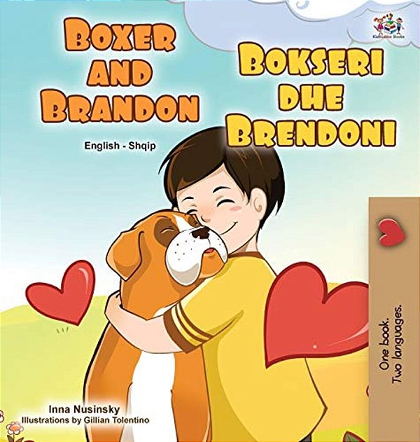 Boxer And Brandon (English Albanian Bilingual Book For Kids)-..