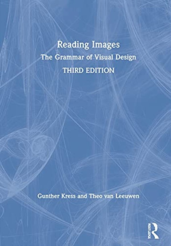 Reading Images: The Grammar Of Visual Design-..